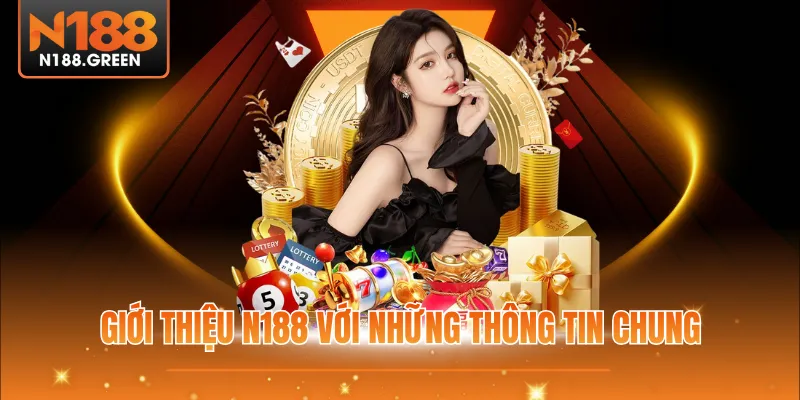 Giới thiệu N188 với những thông tin chung