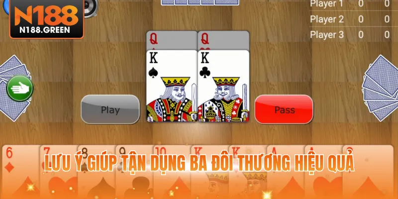 Lưu ý giúp tận dụng ba đôi Thông hiệu quả